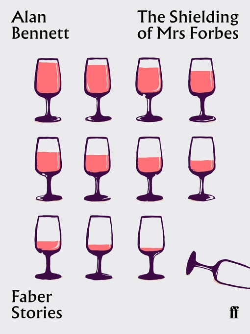 Title details for The Shielding of Mrs Forbes by Alan Bennett - Wait list